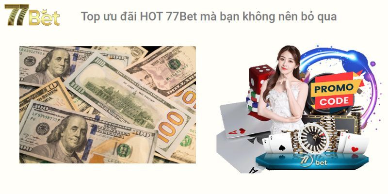 Nhiều ưu đãi được cập nhật nhanh chóng tại tin tức 77Bet