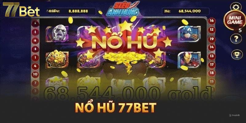 Lý do vì sao sảnh nổ hũ của 77Bet hút khách