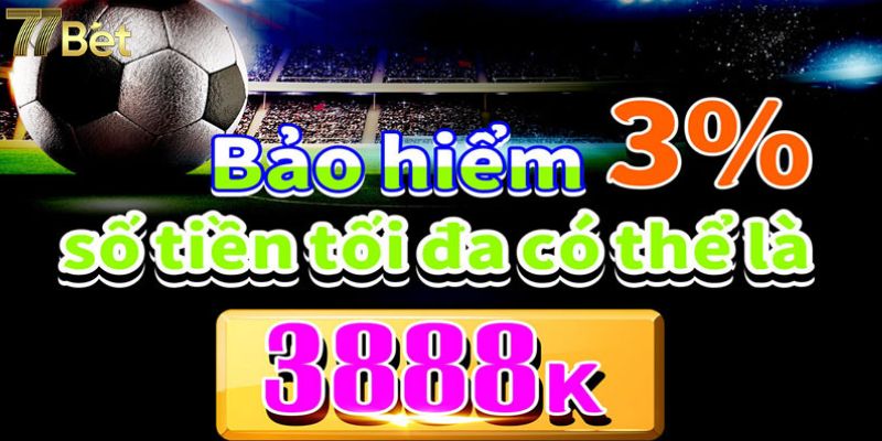 Khuyến mãi bảo hiểm hoàn vốn 77Bet dành cho cá cược thể thao và casino