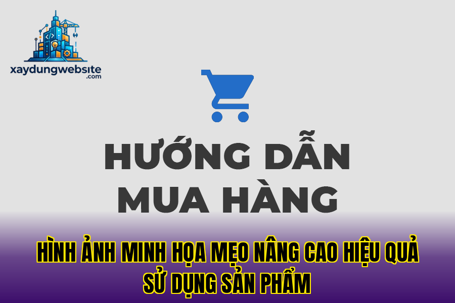 hình ảnh minh họa mẹo nâng cao hiệu quả sử dụng sản phẩm