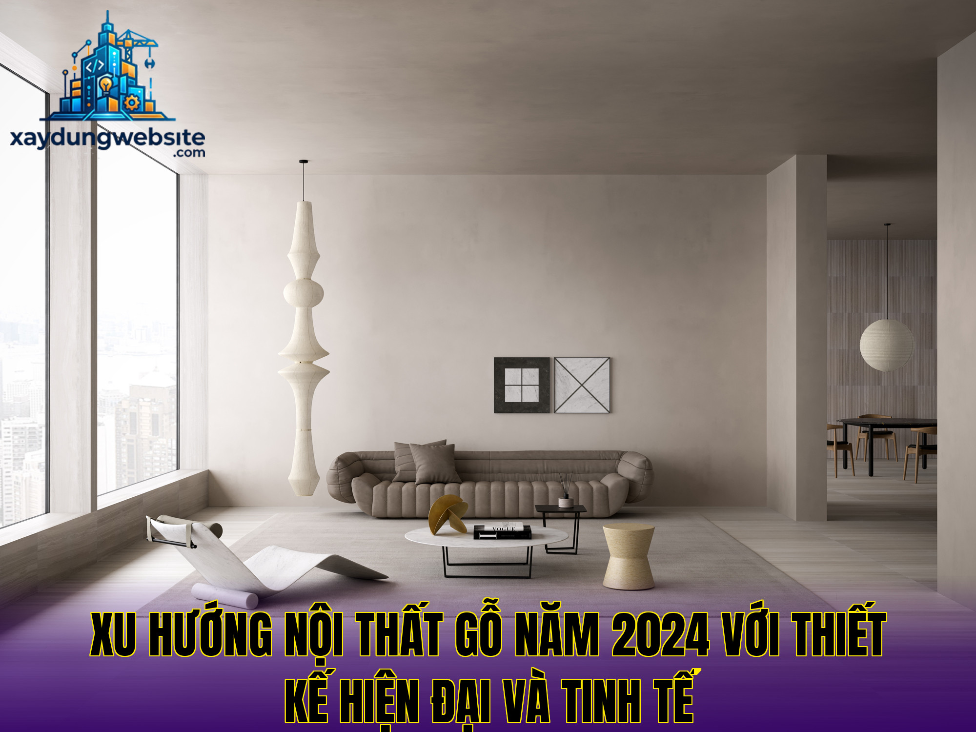 xu hướng nội thất gỗ năm 2024 với thiết kế hiện đại và tinh tế