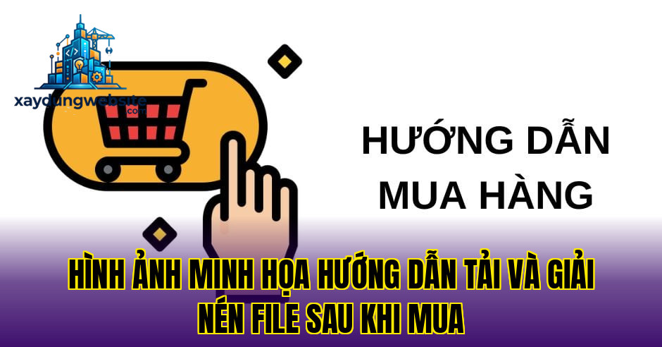 hình ảnh minh họa hướng dẫn tải và giải nén file sau khi mua