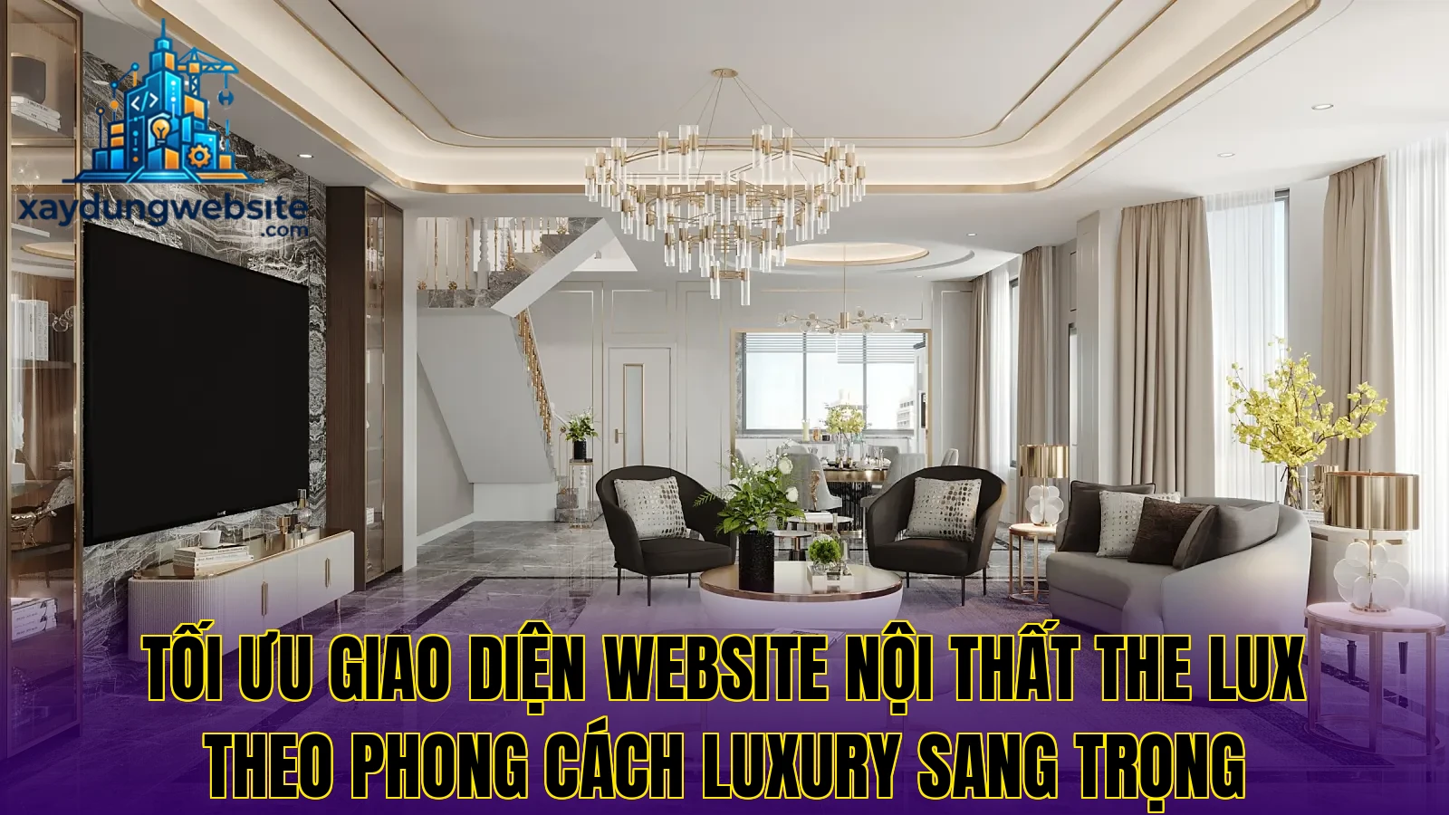 tối ưu giao diện website nội thất The Lux theo phong cách luxury sang trọng